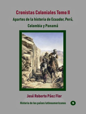 Cronistas Coloniales Tomo II Apartes de la historia de Ecuador, Perú, Colombia y Panamá - ebook